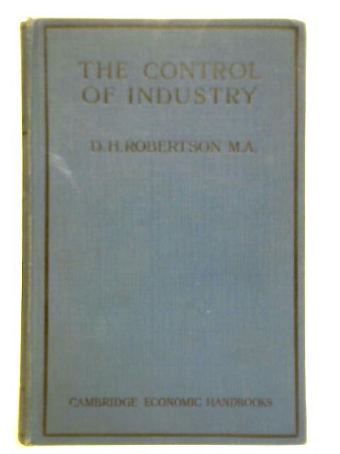 The Control of Industry By D. H. Robertson