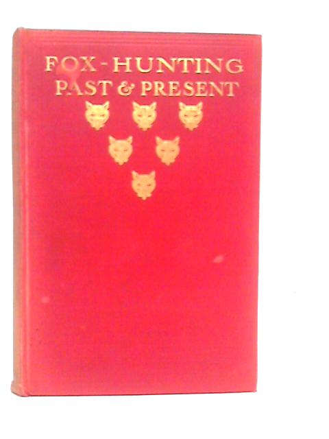 Fox-Hunting Past & Present von R.H.Carlisle