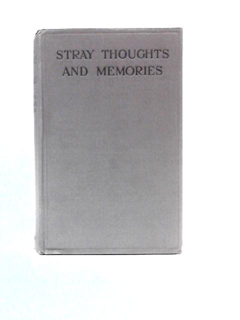 Stray Thoughts and Memories von James A.Rentoul