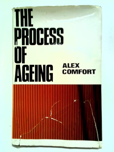 The Process Of Ageing (The Advancement of Science Series) par Alex Comfort