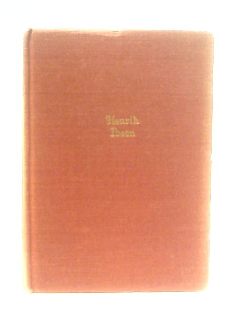 The Works of Henrik Ibsen One Volume Edition By Henrik Ibsen