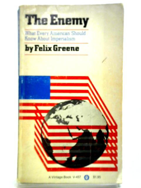The Enemy By Felix Greene