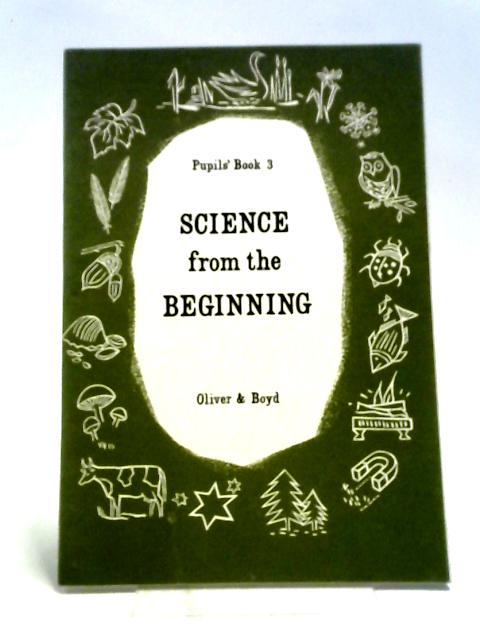 Science from the Beginning, Pupils' Book 3 By B. L. Hampson, K. C. Evans