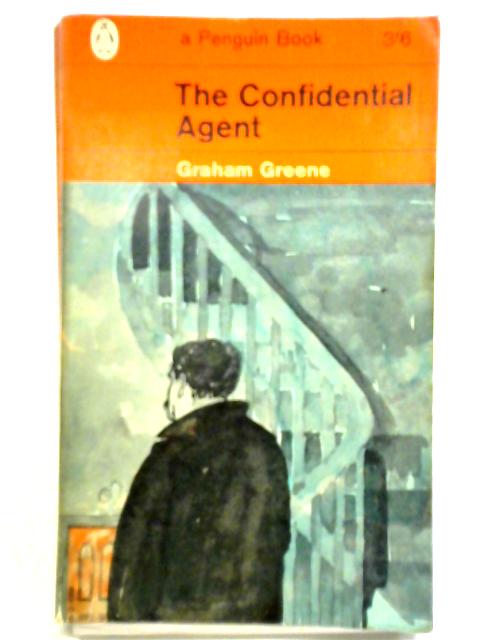 The Confidential Agent By Graham Greene