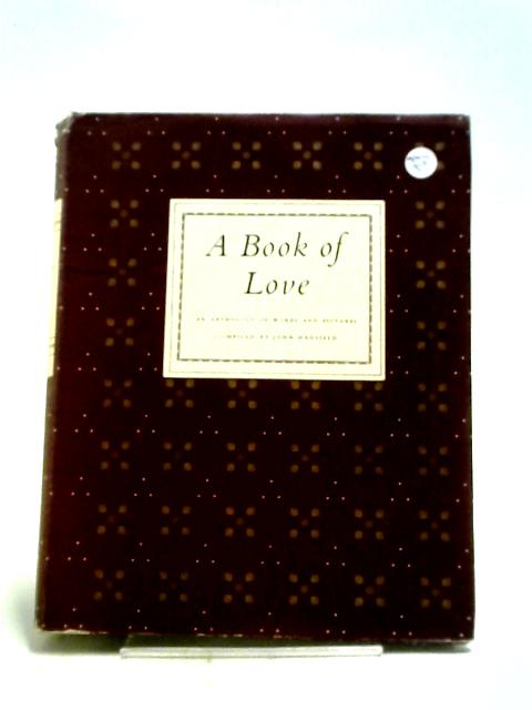 A Book Of Love: An Anthology Of Words And Pictures By John Hadfield