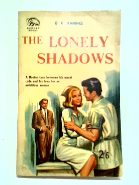 The Lonely Shadows von D. K. Jennings