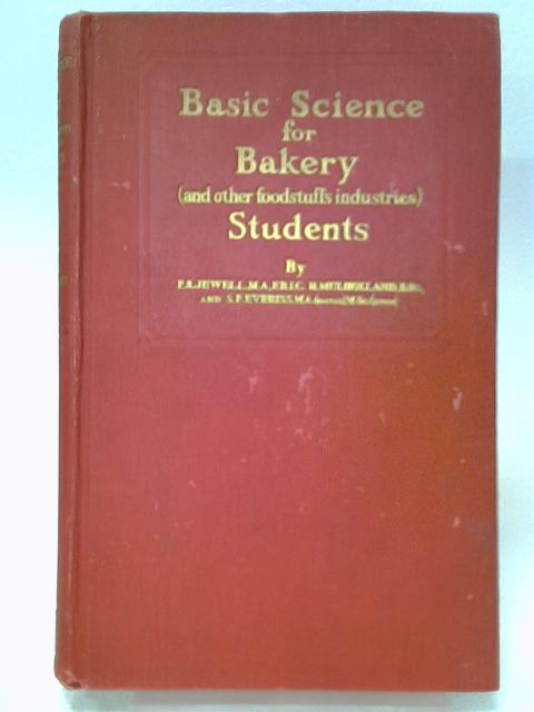 Basic Science for Bakery (and Other Foodstuff Industries) Students By P.S. Jewell et al.