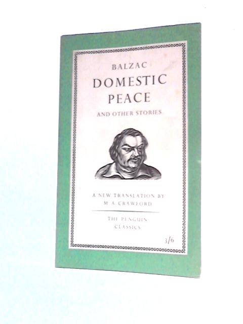 Domestic Peace, And Other Stories (Penguin Classics-No.L.80) By Honore De Balzac