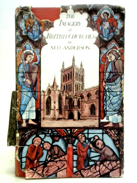 The Imagery of British Churches von M. D. Anderson