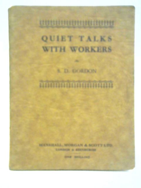 Quiet Talks With Workers von S. D. Gordon