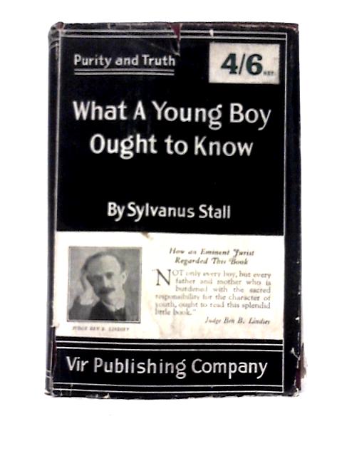 What A Young Boy Ought To Know By Sylvanus Stall