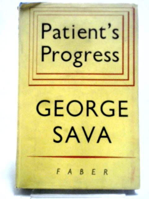 Patients' Progress By George Sava