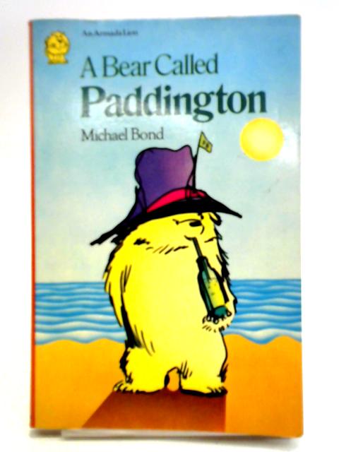 A Bear Called Paddington By Michael Bond