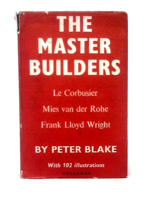 The Master Builders By Peter Blake