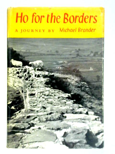 Ho for the Borders By Michael Brander