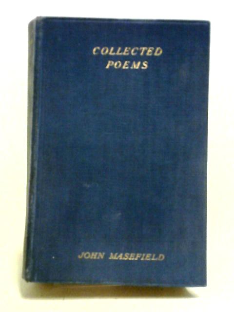 The Collected Poems of John Masefield von John Masefield