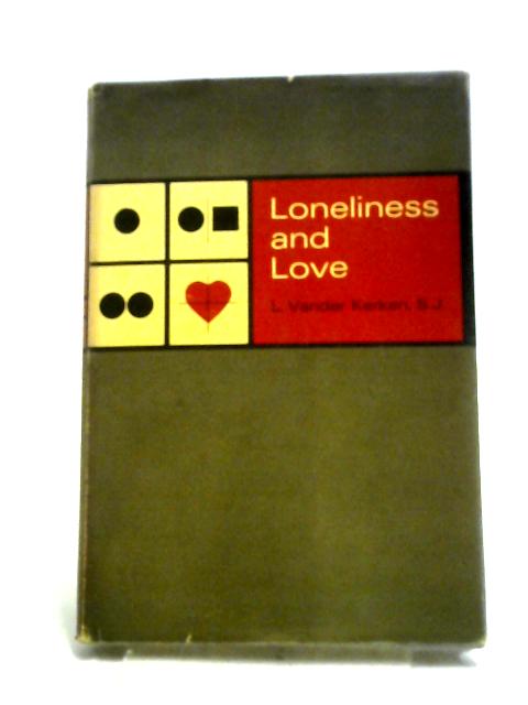 Loneliness And Love By L. Vander Kerken
