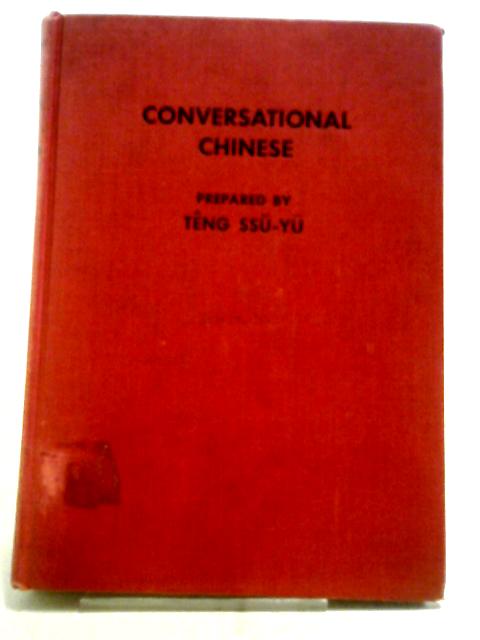 Conversational Chinese By Teng, Ssu-yu