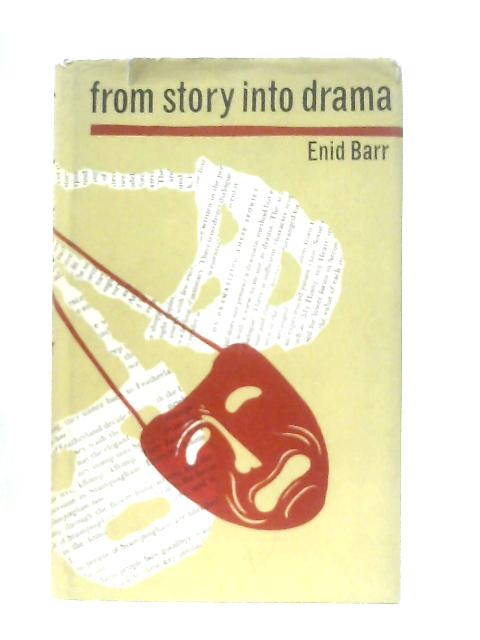 From Story into Drama von Enid Barr