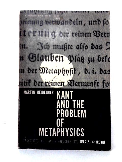 Kant and the Problem of Metaphysics (A Midland Book) von Martin Heidegger