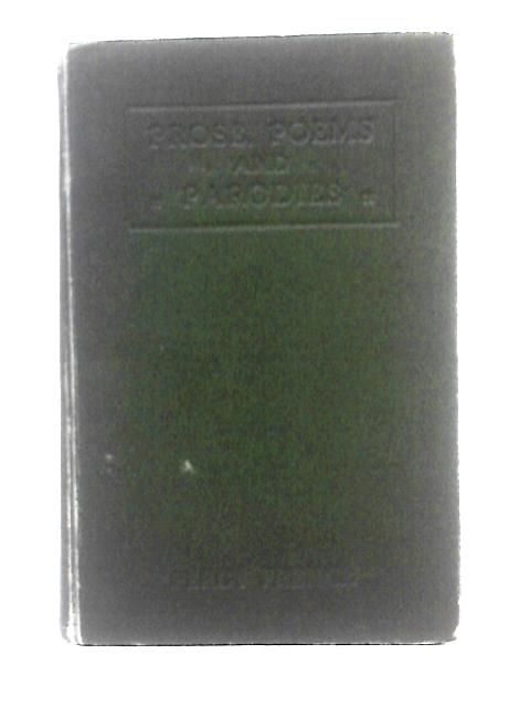 Prose, Poems And Parodies Of Percy French: Edited By His Sister Mrs De Burgh Daly Foreword: Alfred Perceval Graves] By Percy French