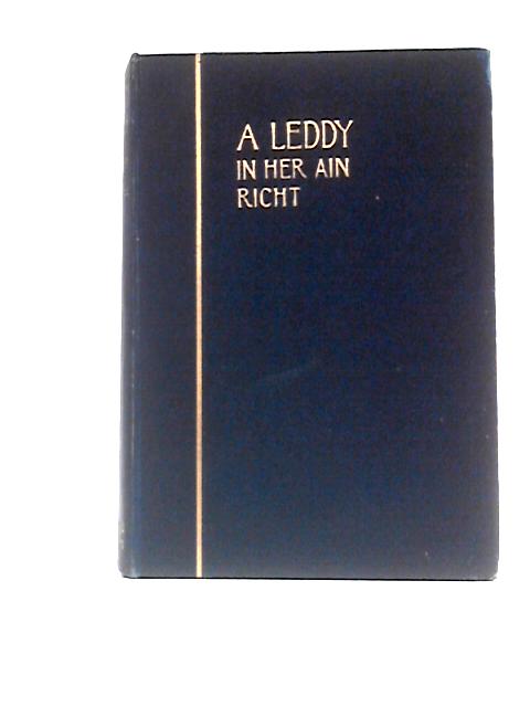 A Leddy in Her Ain Richt, A Brief Romance By Mrs. Tom Kelly