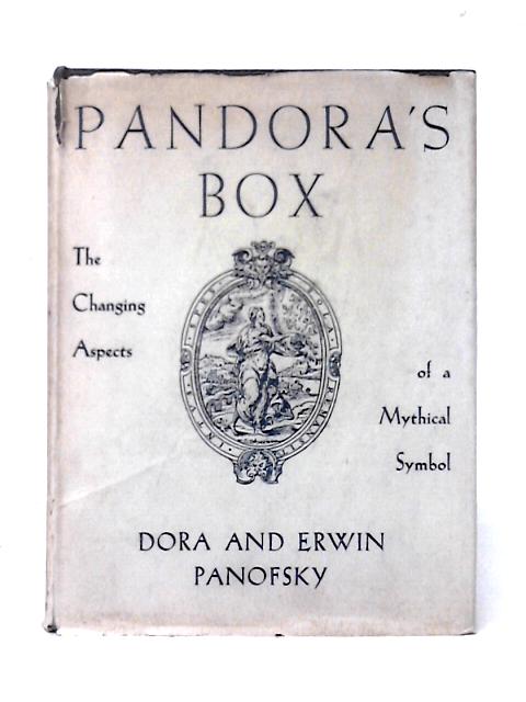 Pandora's Box - The Changing Aspects Of A Mythical Symbol par Dora Panofsky Erwin Panofsky