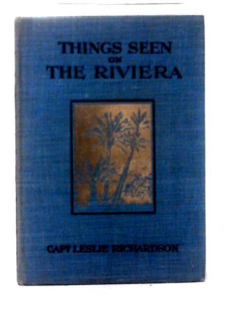 Things Seen on the Riviera By Leslie Richardson