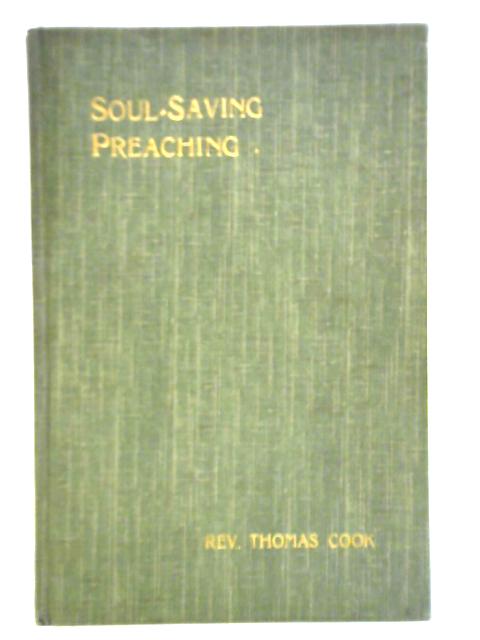 Soul-Saving Preaching von Thomas Cook