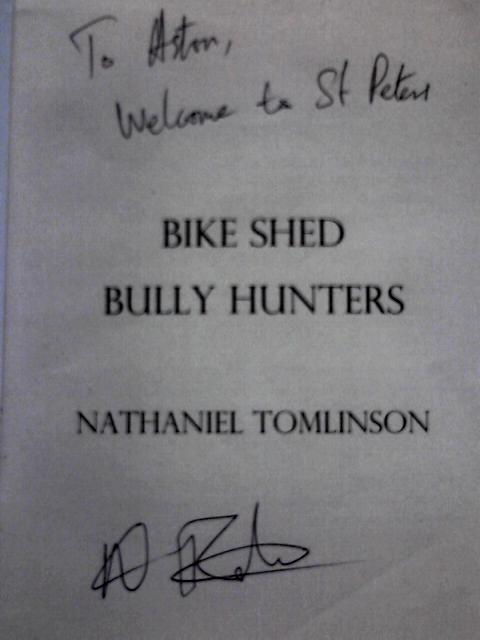 Bike Shed Bully Hunters: No. 1 By Nathaniel Tomlinson