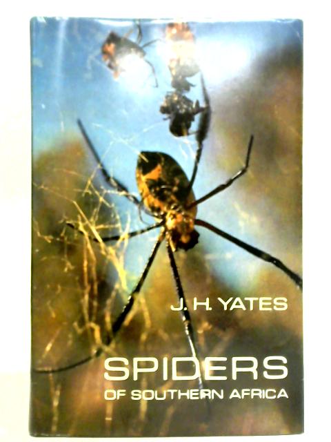 Spiders of Southern Africa By J. H. Yates