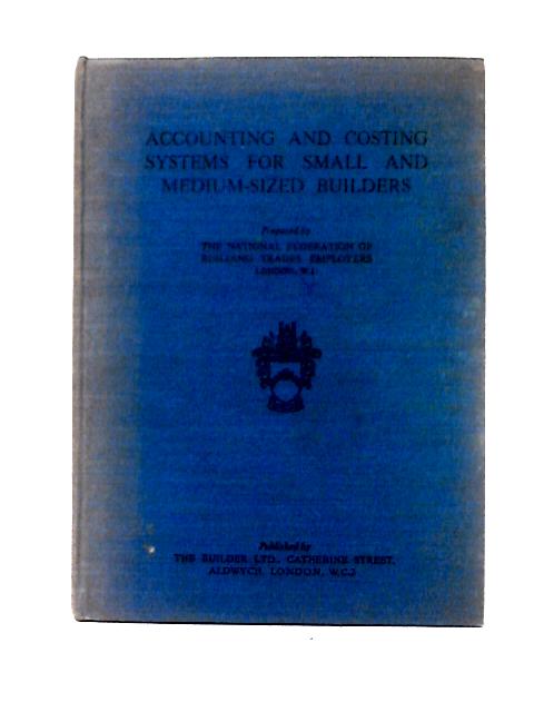 Accounting And Costing Systems For Small And Medium-sized Builders By The NFBTE