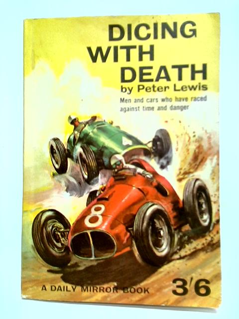 Dicing With Death By Peter Lewis