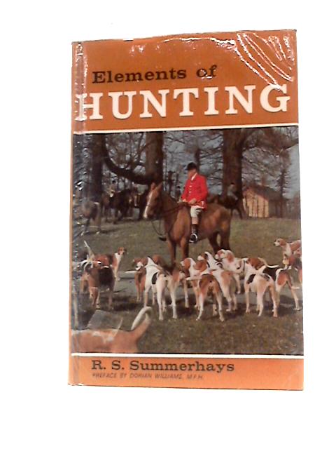 Elements of Hunting By R S Summerhays.