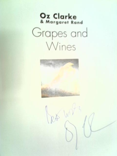 Grapes and Wines By Oz Clarke & Margaret Rand