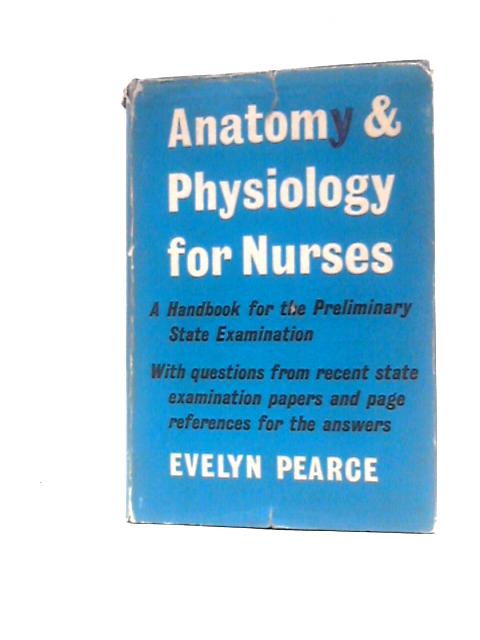 Anatomy and Physiology for Nurses By Evelyn C.Pearce