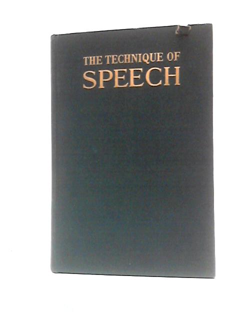 The Technique Of Speech: A Guide To The Study Of Diction According To Principles Of Resonance von Dora Duty Jones