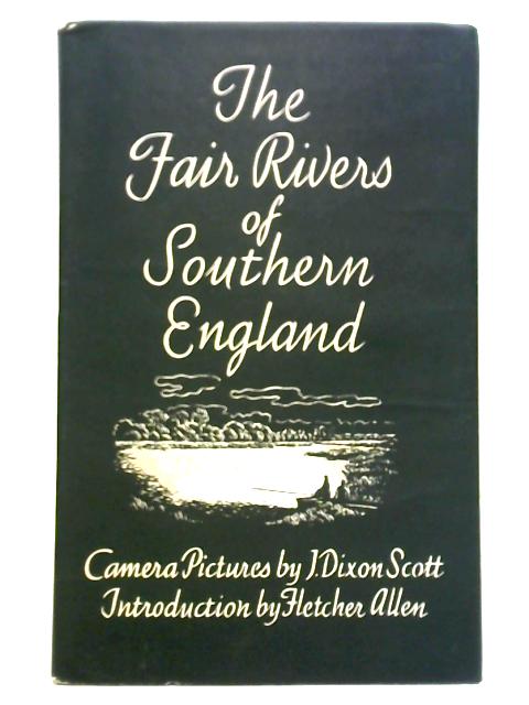 The Fair Rivers of Southern England By Unstated