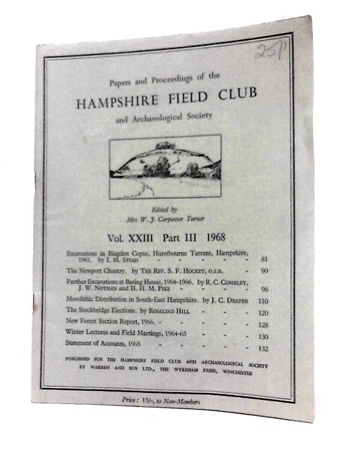 Proceedings of the Hampshire Field Club and Archaeological Society Vol. XXIII Part III 1968 By Unstated