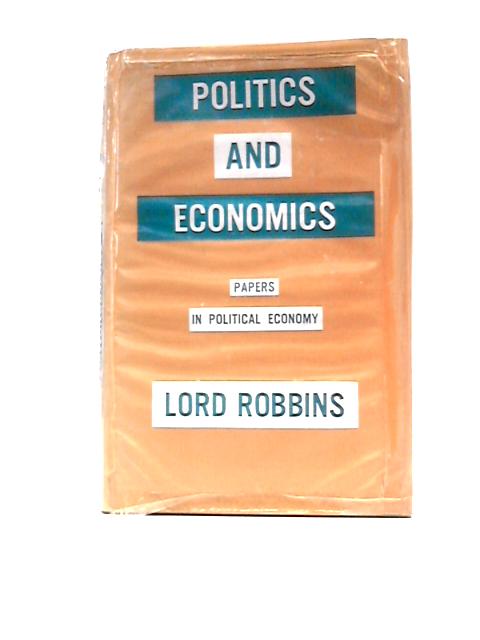 Politics and Economics By Lord Robbins