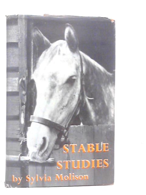 Stable Studies: Characters Good and Bad By Sylvia Molison