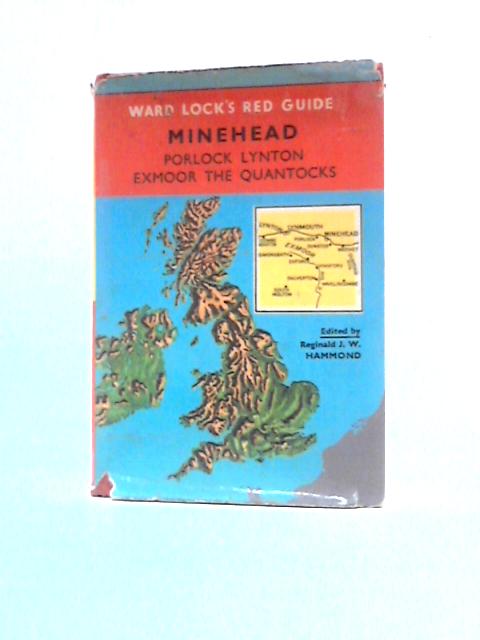 Red Guide Minehead Porlock Lynton Exmoor The Quantocks von Reginald J. W. Hammond (Ed.)