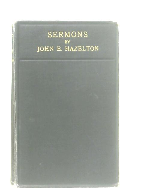 Sermons (Unrevised) By J. E. Hazelton