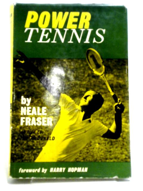 Power Tennis By Neale Fraser