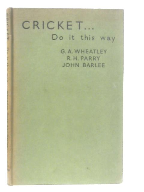 Cricket (Do it This Way S.) By G. A. Wheatley