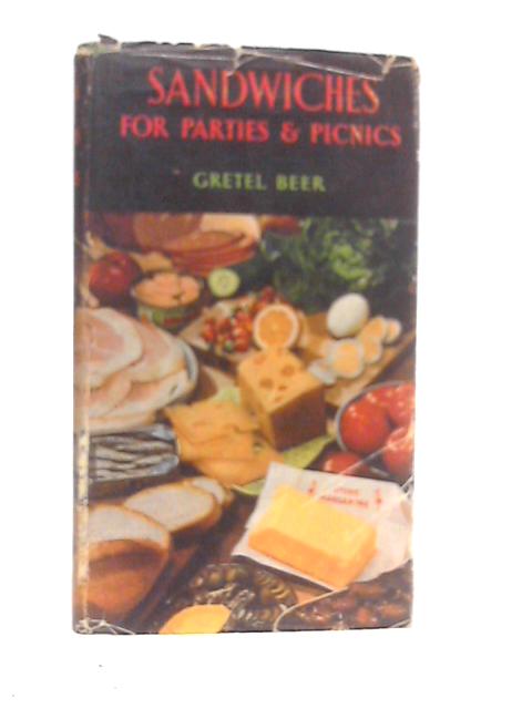 Sandwiches for Parties & Picnics By Gretel Beer