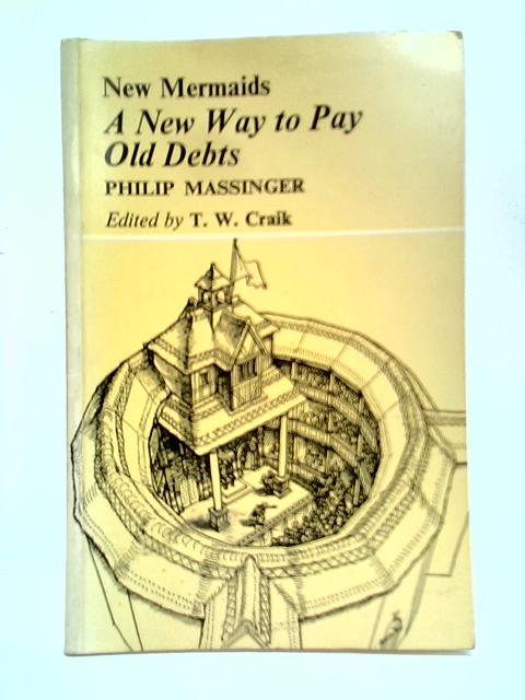 A New Way To Pay Old Debts von Philip Massinger