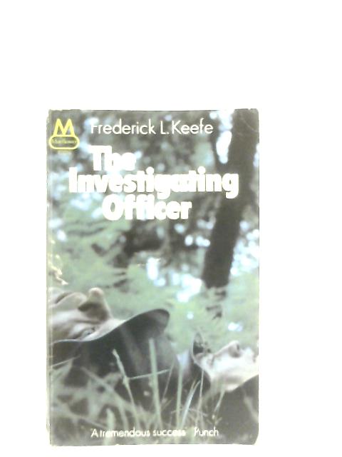The Investigating Officer By Frederick L. Keefe