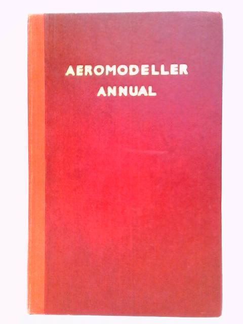 Aeromodeller Annual 1948 von D. J. Laidlaw-Dickson (Compiled)