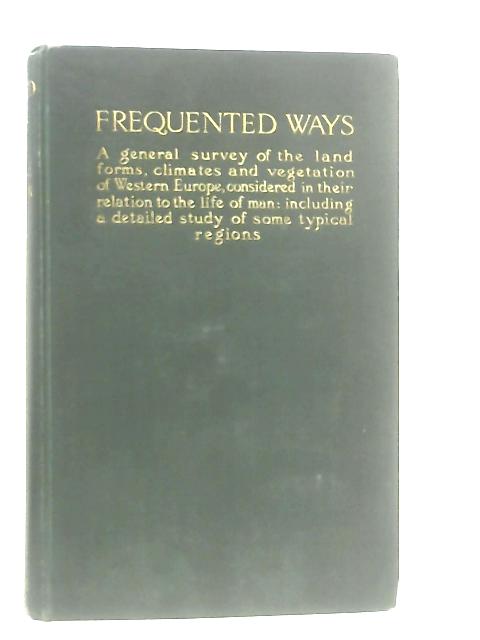 Frequented Ways By M. I. Newbigin